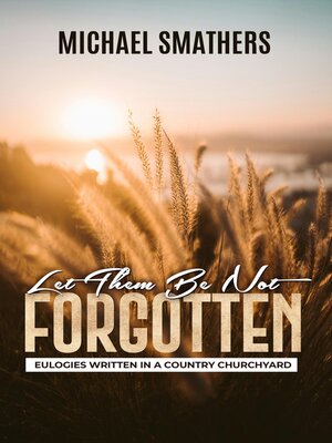 cover image of Let Them Be Not Forgotten